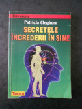 PATRICIA CLEGHORN - SECRETELE INCREDERII IN SINE