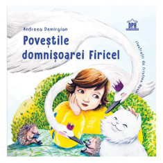 Poveștile domnișoarei Firicel - Hardcover - Andreea Demirgian - Didactica Publishing House