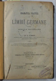 GRAMATICA PRACTICA A LIMBII GERMANE PENTRU SCOLILE SECUNDARE de C.COMAN , PARTEA I / VOCABULAR GERMANO - ROMAN , PARTEA I / GRAMATICA ELEMENTARA A LI