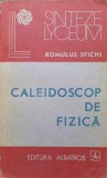 Caleidoscop de Fizica - Romulus Sfichi, Albatros 1988, Sinteze Lyceum, Carte Fizica, Romana, Necartonata