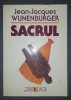 Sacrul - Jean-Jacques Wunenburger - Filosofie - Editura Dacia, 2000