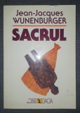 Sacrul - Jean-Jacques Wunenburger - Filosofie - Editura Dacia, 2000