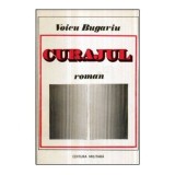 Voicu Bugariu - Curajul - roman - 121133