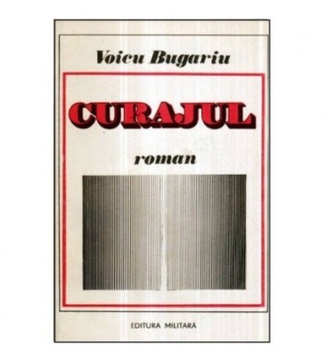 Voicu Bugariu - Curajul - roman - 121133 foto
