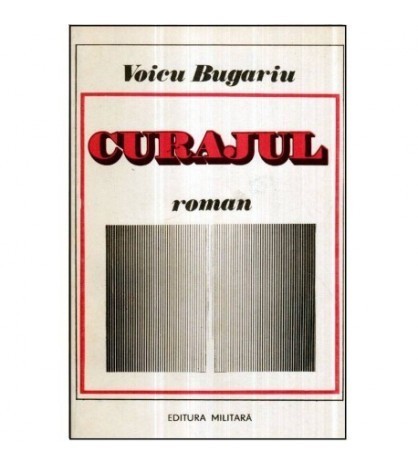 Voicu Bugariu - Curajul - roman - 121133