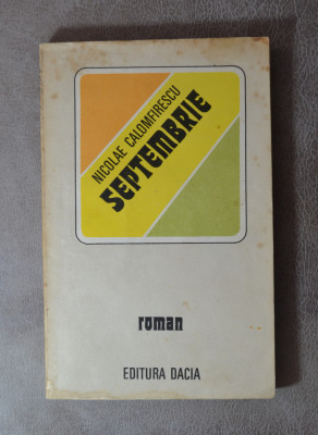 Carte - Septembrie - Nicolae Calomfirescu ( Roman, Volumul 1 ) foto