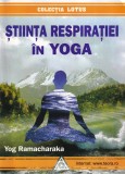 Carte Stiinta Respiratiei in Yoga Yog Ramacharaka TEORA Spiritualitate Ezoterism Romana Brosata