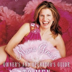 Mama Gena's Owner's and Operator's Guide to Men