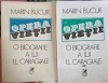 OPERA VIETII. O BIOGRAFIE A LUI I.L. CARAGIALE VOL.1-2-MARIN BUCUR-246105