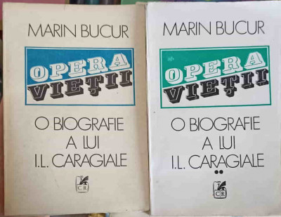 OPERA VIETII. O BIOGRAFIE A LUI I.L. CARAGIALE VOL.1-2-MARIN BUCUR foto