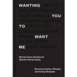Wanting You to Want Me