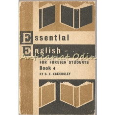 Essential English. Book 4. For Foreign Students - C. E. Eckersle