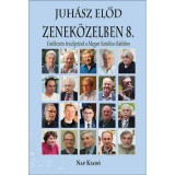 Zenek&ouml;zelben 8. - Eml&eacute;kezetes besz&eacute;lget&eacute;sek a Magyar Katolikus R&aacute;di&oacute;ban - Juh&aacute;sz Előd
