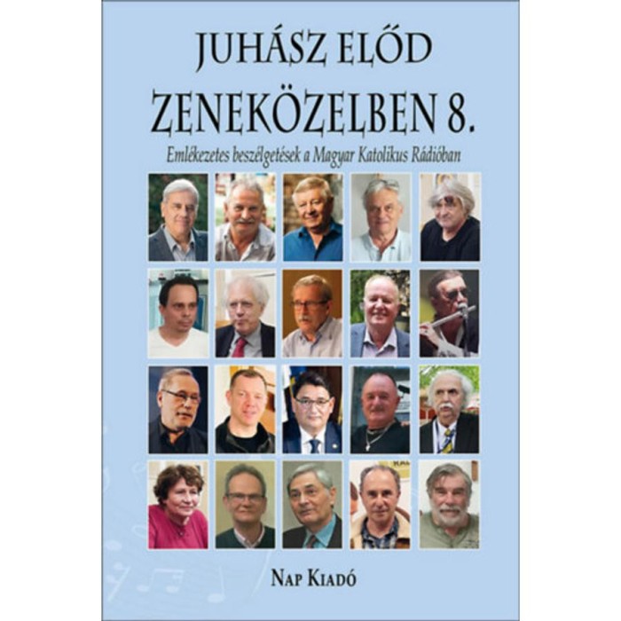Zenek&ouml;zelben 8. - Eml&eacute;kezetes besz&eacute;lget&eacute;sek a Magyar Katolikus R&aacute;di&oacute;ban - Juh&aacute;sz Előd
