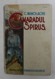 CAMARADUL SPIRUS - NUVELE SI SCHITE de C. MANOLACHE , 1939