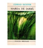 Conrad Richter - Marea de Iarba - 112628