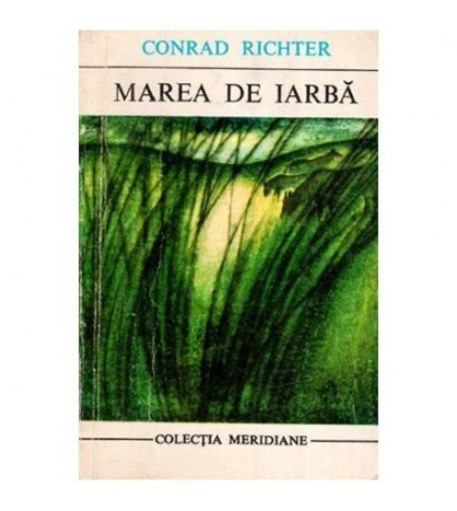 Conrad Richter - Marea de Iarba - 112628
