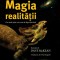 Magia realitatii. De unde stim care este de fapt adevarul &ndash; Richard Dawkins