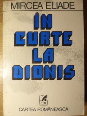 IN CURTE LA DIONIS (CONTINE NUVELA LA TIGANCI) - MIRCEA ELIADE foto