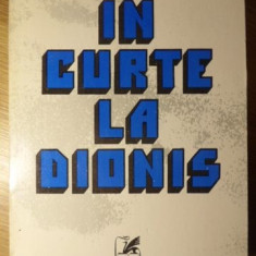 IN CURTE LA DIONIS (CONTINE NUVELA LA TIGANCI)-MIRCEA ELIADE