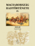 Magyarorsz&aacute;g hadt&ouml;rt&eacute;nete IV. - 1919-től napjainkig