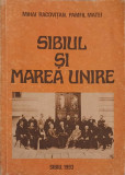 SIBIUL SI MAREA UNIRE 1 DECEMBRIE 1918-MIHAI RACOVITAN, PAMFIL MATEI