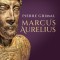 Marcus Aurelius - Pierre Grimal