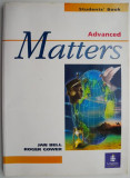 Cumpara ieftin Advanced Matters Students Book &ndash; Jan Bell