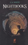 J. A. White - Nightbooks. Captiv in poveste, roman brosat, 289 pagini, editia 2019, limba romana