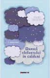 Dansul elefantului in calduri - Daniel Ernestina