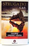 VALURILE LINISTESC VANTUL de A &amp;amp, B STRUGATKI , 2009