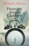 Povestiri despre Cadmav Mihaela Miroiu carte paperback