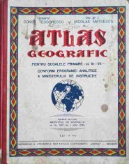 ATLAS GEOGRAFIC PENTRU SCOALELE PRIMARE, CL. III-VII-CONST TEODORESCU, NICOLAE MATEESCU-260169