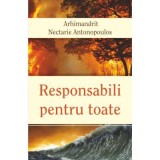 Responsabili pentru toate - Arhim. Nectarie Antonopoulos