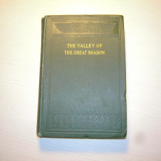 Carte engleza: The valley of the great shadow-Annie E. Holdsworth, 1900 semnata