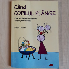 Nessia Laniado – Cand copilul plange (Editura All, 2008)