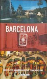 Barcelona - Daniela Aronica, ERC Press, 2008, Geografie, 320 pagini, Romana