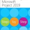 Microsoft Project 2019 Step by Step