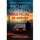 Doua feluri de adevar - Michael Connelly