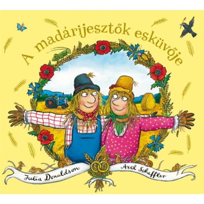A mad&aacute;rijesztők esk&uuml;vője - Julia Donaldson