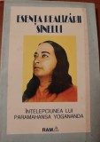 ESENTA REALIZARII SINELUI , INTELEPCIUNEA LUI PARAMAHANSA YOGANANDA , 1994
