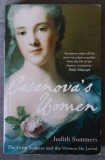 Judith Summers - Casanova&#039;s Women. The Great Seducer and the Women He Loved