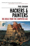 Hackers &amp; Painters: Big Ideas from the Computer Age