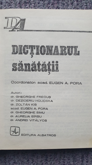 Dictionarul sanatatii, Eugen Pora, Ed Albatros 1978, 472 pagini, cartonata panza