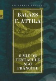 O mie de tentacule si-o franghie | Balazs F. Attila