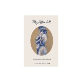 My After All: Poetry and Prose for Mothers