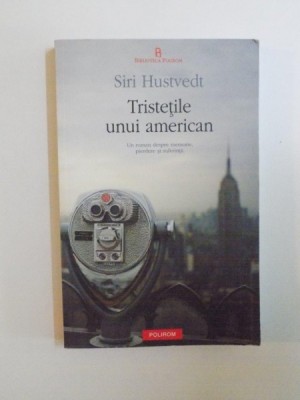 TRISTETILE UNUI AMERICAN de SIRI HUSTVEDT , 2013 foto