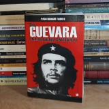 PACO IGNACIO TAIBO II - CHE GUEVARA_UN REVOLUTIONAR CONTROVERSAT , 2006 *