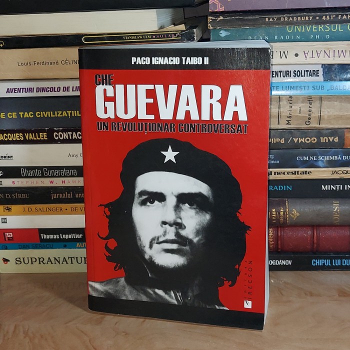PACO IGNACIO TAIBO II - CHE GUEVARA_UN REVOLUTIONAR CONTROVERSAT , 2006 *