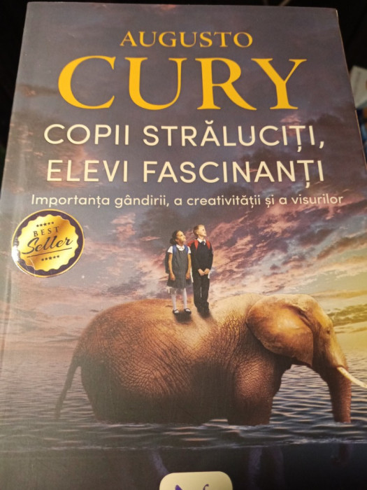 COPII STRALUCITI, ELEVI FASCINANTI - AUGUSTO CURY, EDITURA FOR YOU 2018,143 P